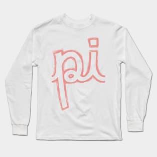 Pi Cursive Greek Letter Long Sleeve T-Shirt